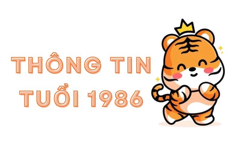 Tuổi Bính Dần 1986 năm nay bao nhiêu tuổi? Tốt nghiệp năm nào?