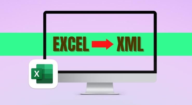 Hướng dẫn các chuyển file Excel sang XML cực đơn giản, nhanh chóng