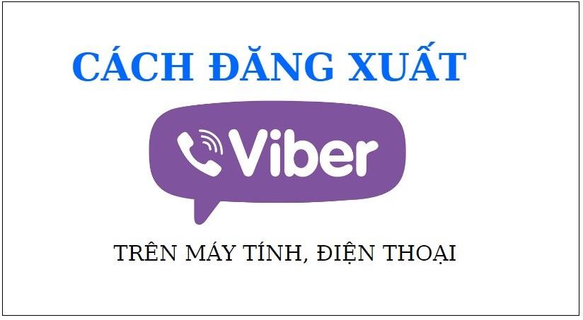 Cách thoát tài khoản (log out) Viber trên máy tính PC laptop