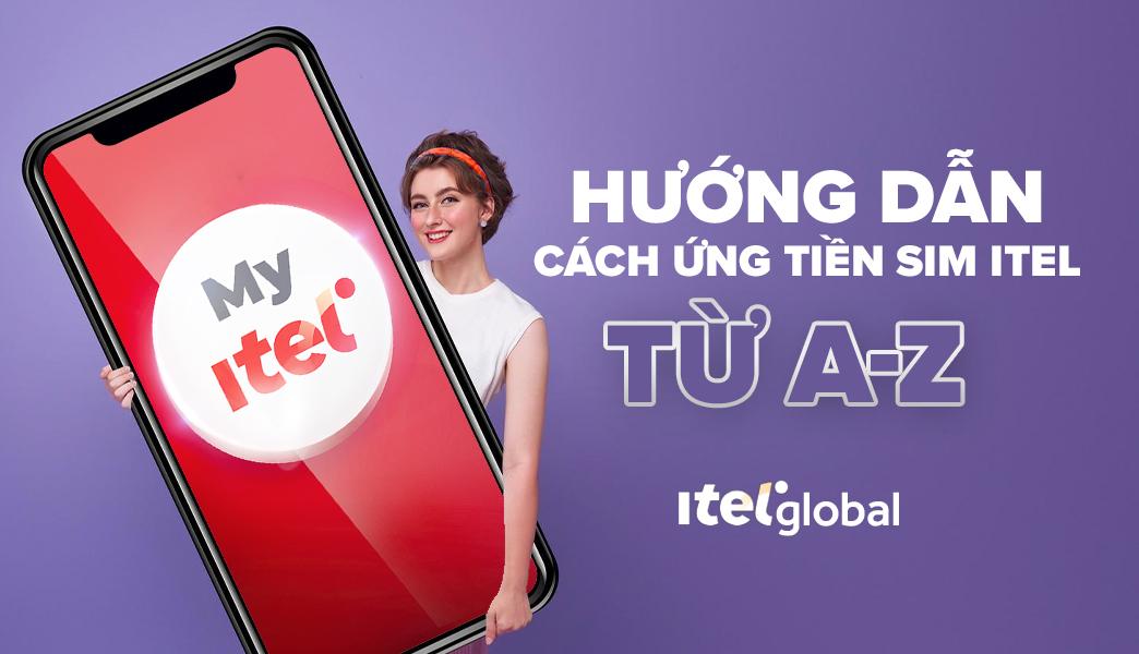 Hướng dẫn cách ứng tiền sim itel từ A-Z