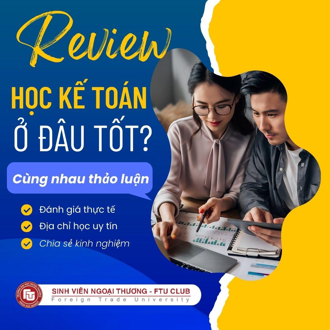 [ Tìm Hiểu ] Khóa Học Kế Toán Ở Đâu Tốt Nhất TPHCM, Hà Nội?