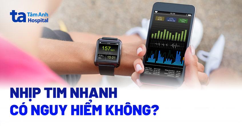 Nhịp tim nhanh có nguy hiểm không? Biến chứng nếu không trị kịp thời