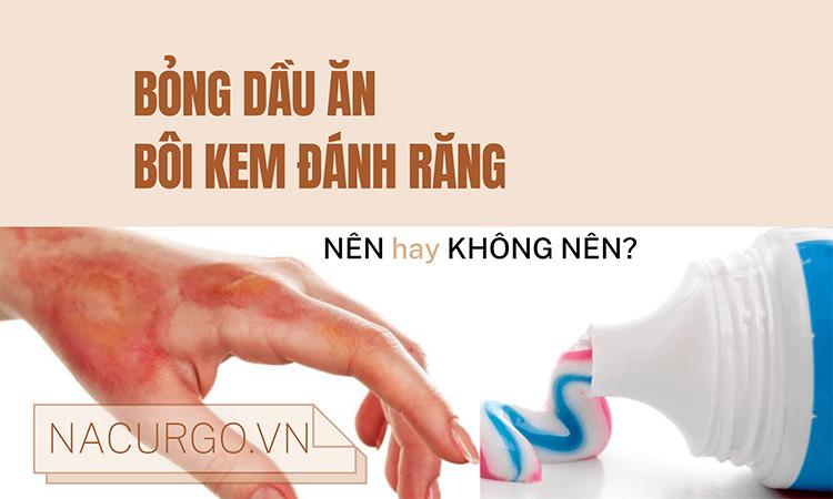 bị bỏng đâu ăn bôi kem đánh răng được không?