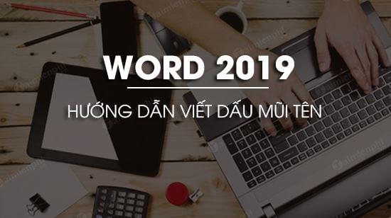 Hướng dẫn tạo dấu mũi tên trong Word 2019