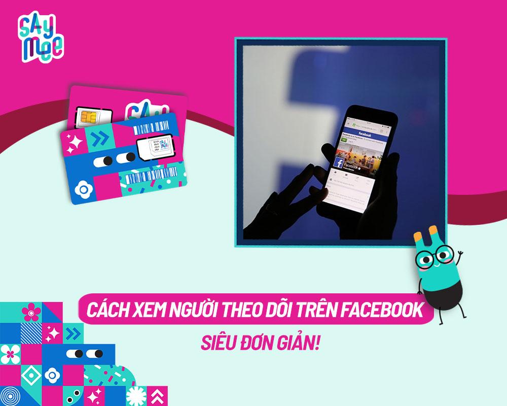 Cách xem người theo dõi trên Facebook siêu đơn giản 2024