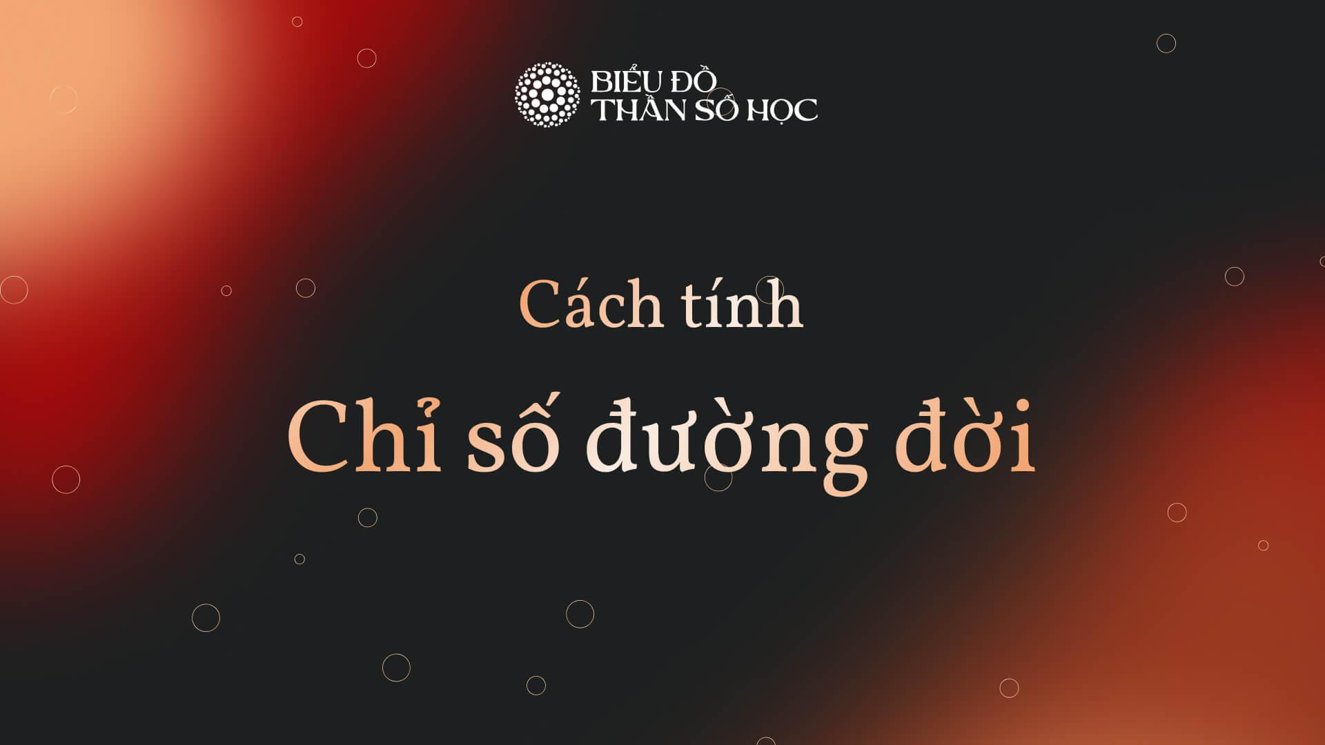 tính chỉ số đường đời như thế nào