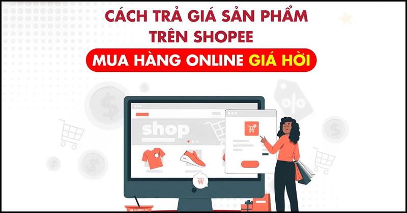 Cách trả giá sản phẩm trên Shopee