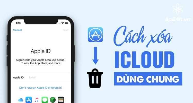 Cách Xóa iCloud Dùng Chung Đơn Giản & Nhanh Chóng