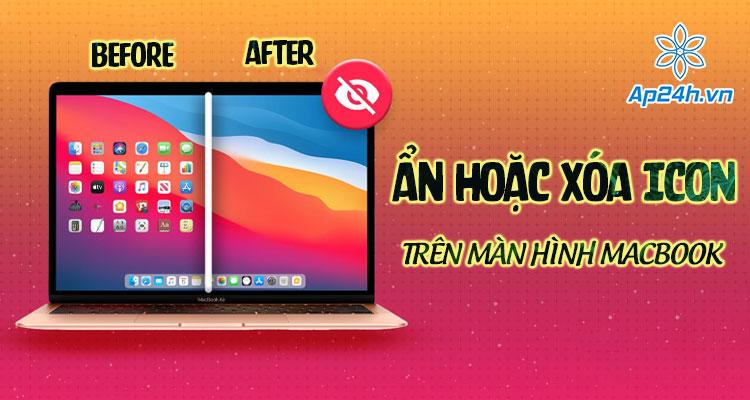 Hướng dẫn ẩn hoặc xóa icon trên màn hình MacBook