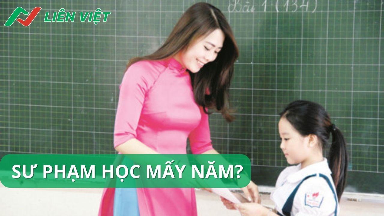 Ngành sư phạm học mấy năm? Liên Việt Education