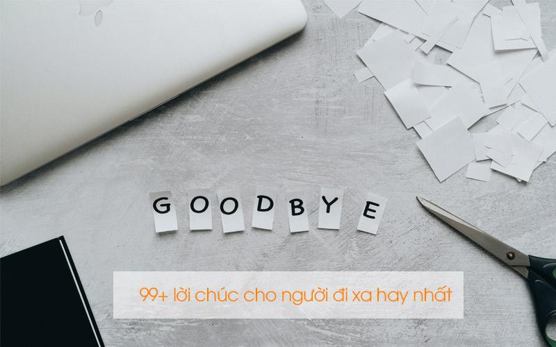 Lời chúc cho người đi xa hay nhất