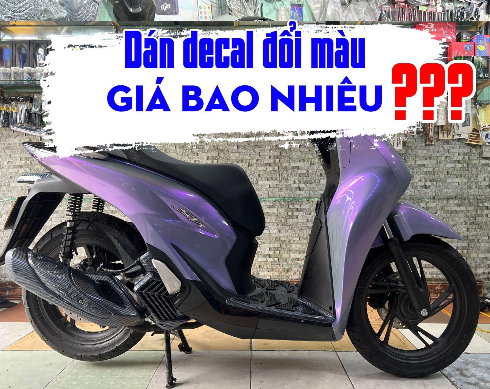 Dán Decal Đổi Màu Xe Máy Giá Bao Nhiêu Tiền?