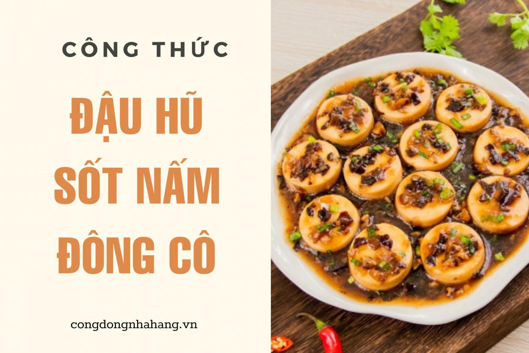 Công thức làm đậu hũ non sốt nấm đông cô ăn là nghiền