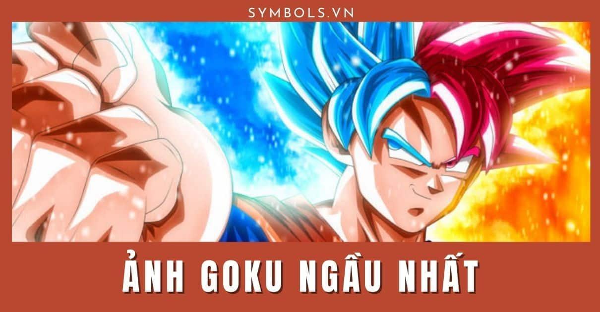 Ảnh Songoku Cấp Cuối Đẹp Nhất [59+ Hình Goku Cấp 100 Ngầu Chất]