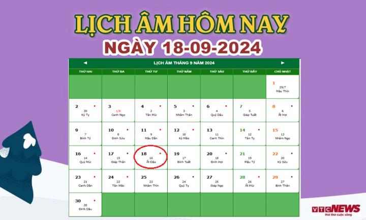 Lịch âm 18/9 - Âm lịch hôm nay 18/9 chính xác nhất - lịch vạn niên 18/9/2024