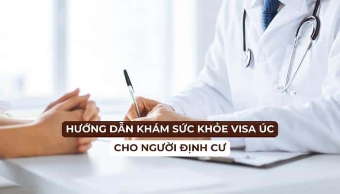 Cẩm nang hướng dẫn khám sức khỏe visa Úc cho người định cư