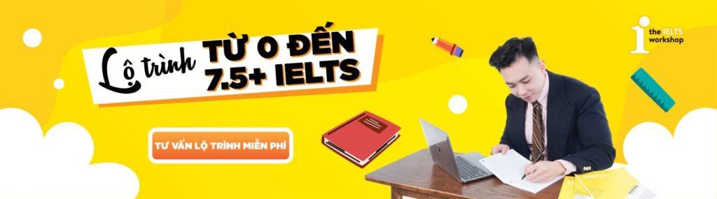 lộ trình học ielts từ 0 đến 7.5 ielts