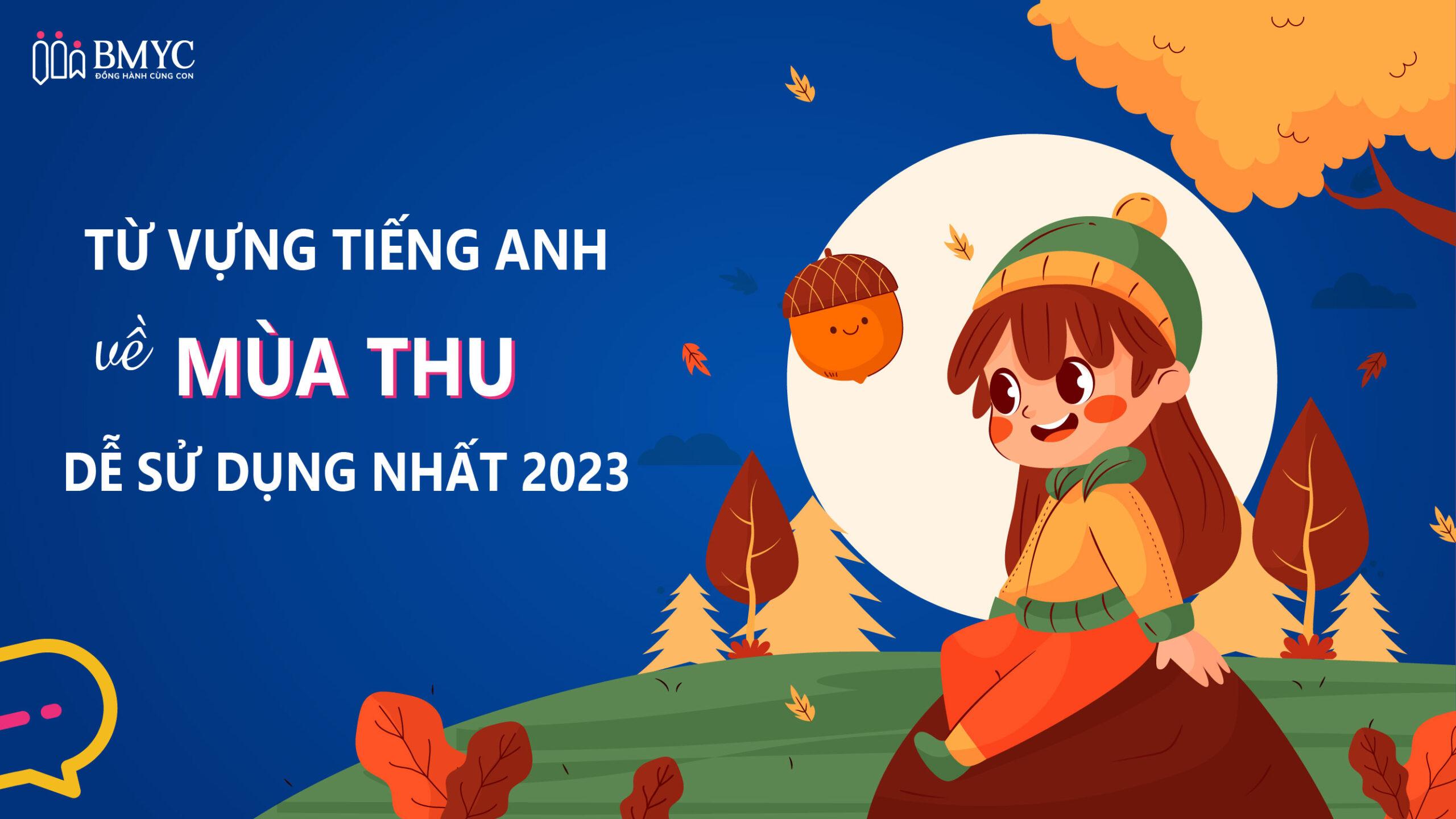 Từ vựng về mùa thu tiếng Anh dễ sử dụng nhất 2023