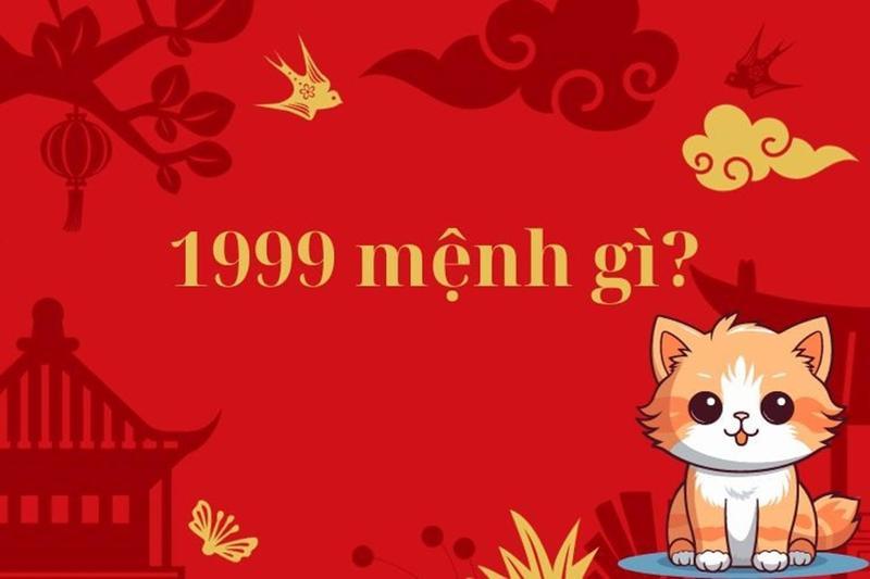 Sinh năm 1999 mệnh gì? Hợp tác làm ăn phát đạt với tuổi nào?