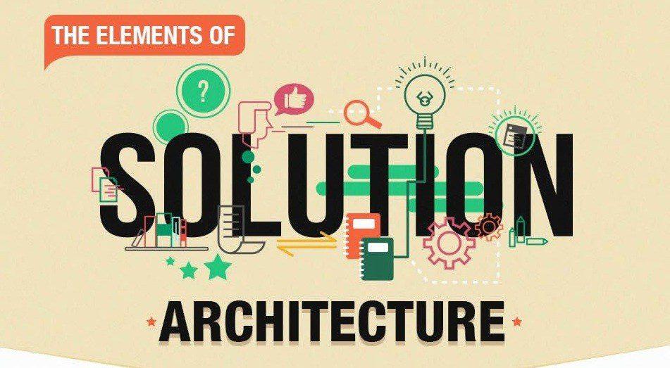 Solution Architect là gì? Những kỹ năng cần có của một Solution Architect