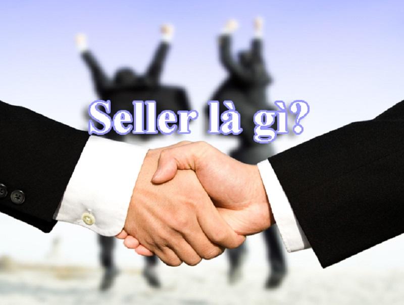 Định nghĩa seller là gì?