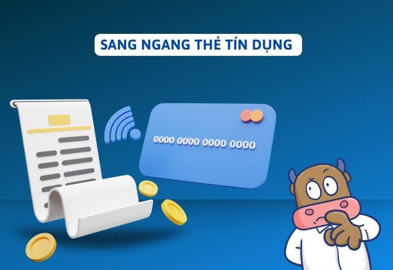 Sang ngang thẻ tín dụng là gì? Điều kiện sang ngang thẻ tín dụng