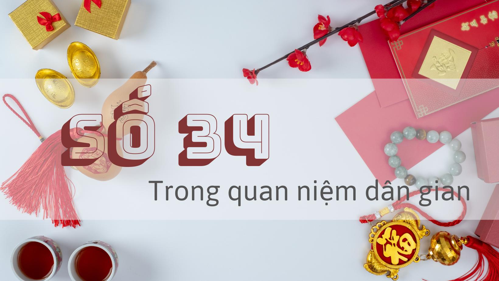 Số 34 có ý nghĩa gì? – Khám phá những bí ẩn không phải ai cũng biết!