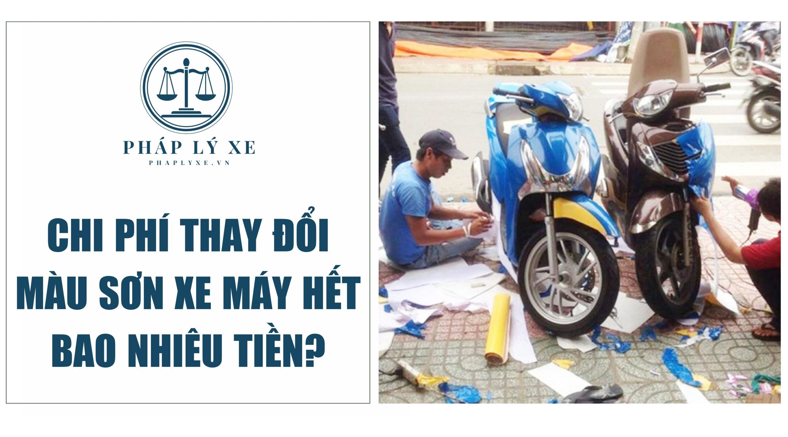 Chi phí thay đổi màu sơn xe máy hết bao nhiêu tiền?