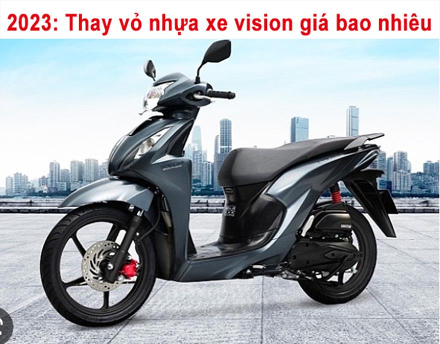 2023: Thay vỏ nhựa xe vision giá bao nhiêu