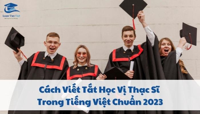 Cách Viết Tắt Học Vị Thạc Sĩ Trong Tiếng Việt Chuẩn 2024