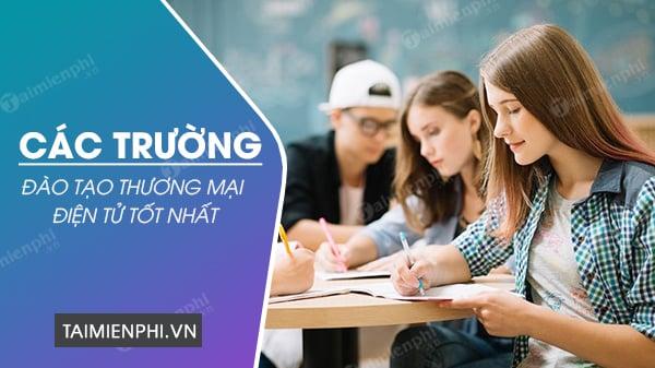 Danh sách những trường đào tạo thương mại điện tử hàng đầu