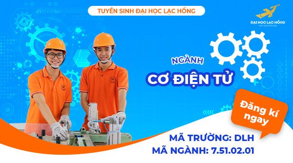 Ngành Kỹ thuật Cơ điện tử học những gì? Ra trường làm gì? Đăng ký xét tuyển tại Đại học Lạc Hồng ra sao?