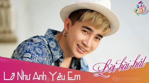 Lời bài hát Lỡ Như Anh Yêu Em