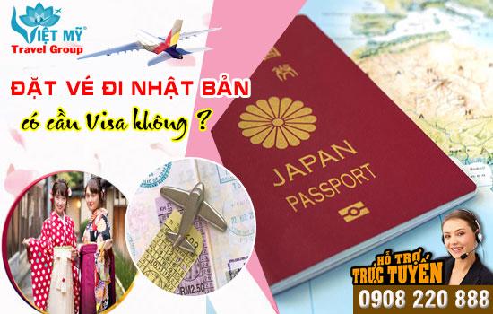 Đặt vé đi Nhật Bản có cần Visa không