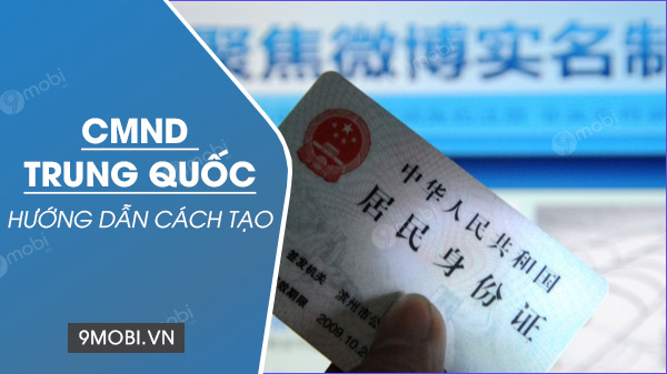 Cách đăng ký CMND Trung Quốc miễn phí 2023 và bí quyết thành công