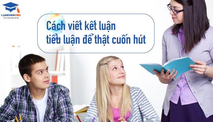 Hướng Dẫn Cách Viết Kết Luận Tiểu Luận Để Thật Cuốn Hút