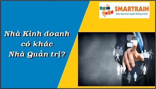 Nhà Kinh doanh có khác với Nhà Quản trị?