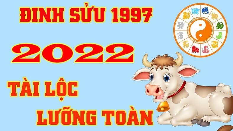 Tử vi Đinh Sửu 1997 năm 2022