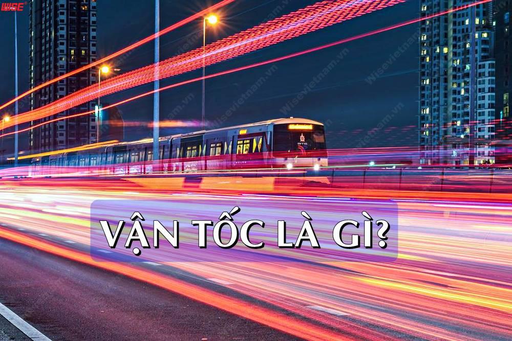 Vận tốc là gì?