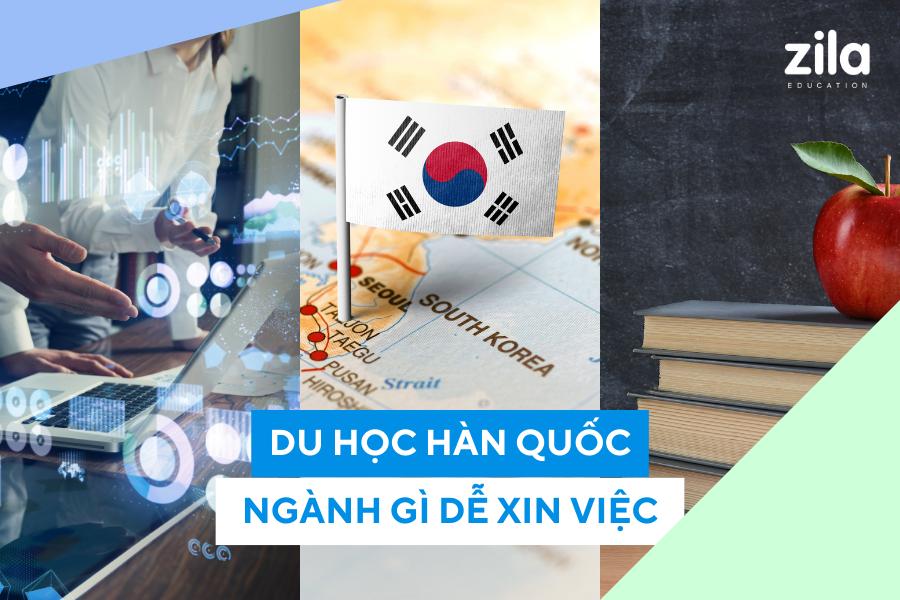 Du học Hàn Quốc ngành gì để dễ xin việc