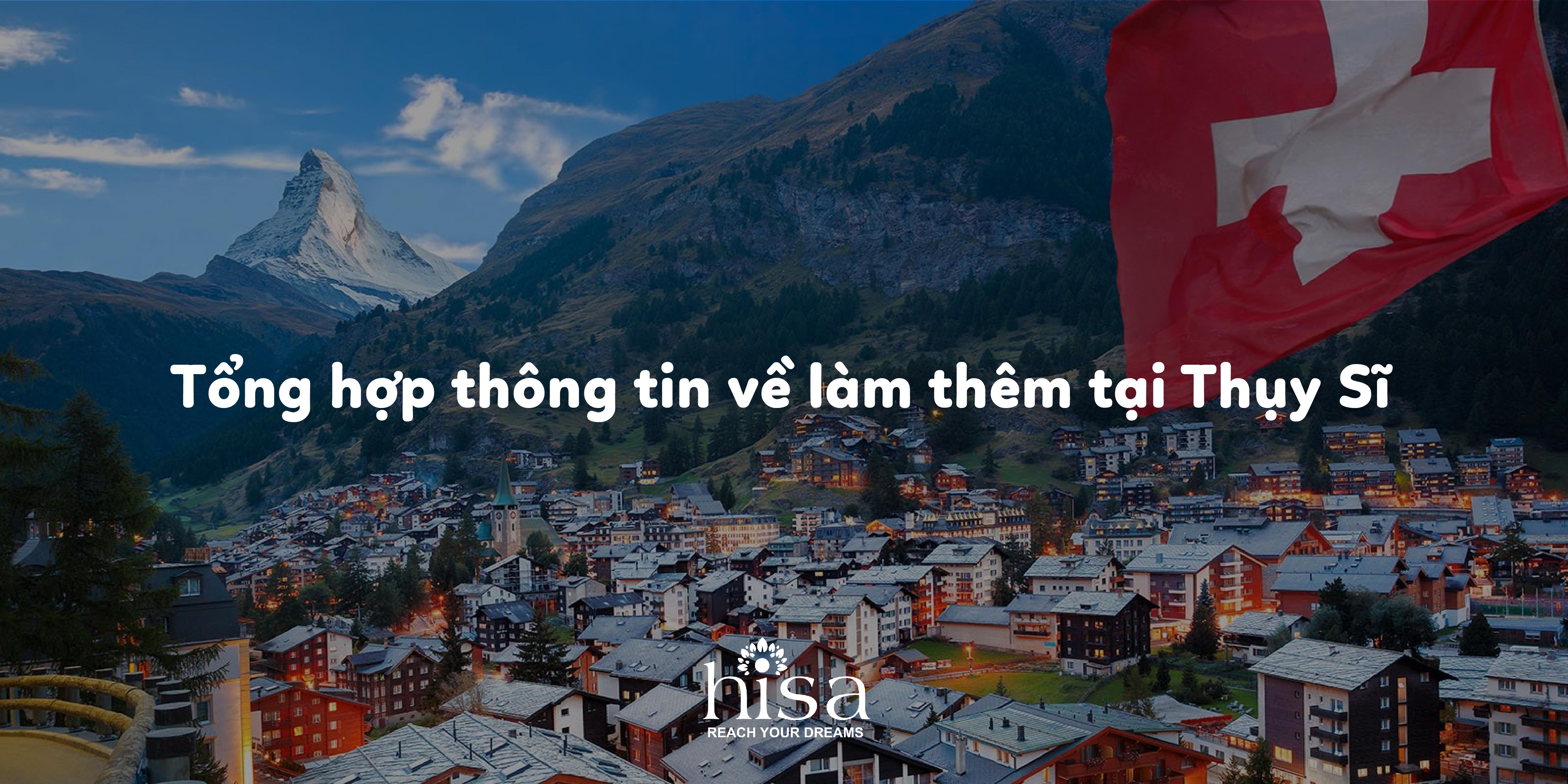 Làm thêm tại Thụy Sĩ: Kinh nghiệm và lưu ý!